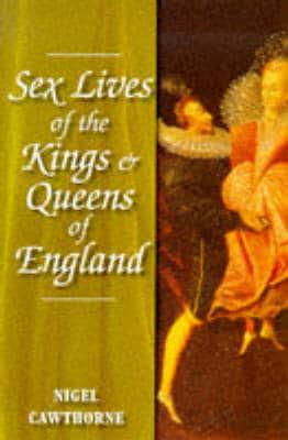 Sex Lives of the Kings & Queens of England