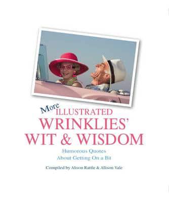More Illustrated Wrinklies' Wit & Wisdom