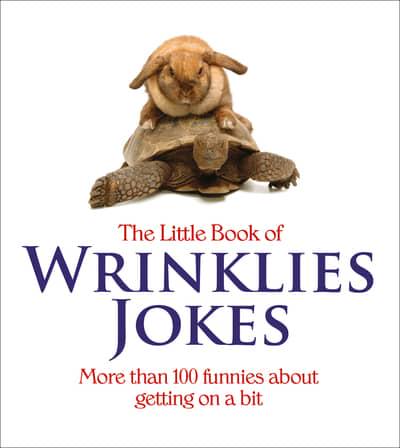 The Little Book of Wrinklies Jokes