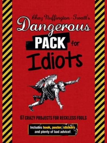 Dangerous Pack For Idiots