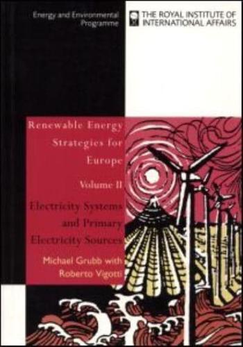 Renewable Energy Strategies for Europe. Vol. 2 Electricity Systems and Primary Electricity Sources