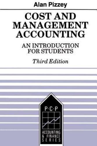 Cost and Management Accounting: An Introduction for Students