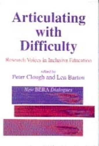 Articulating with Difficulty: Research Voices in Inclusive Education