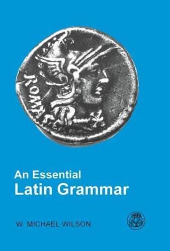An Essential Latin Grammar