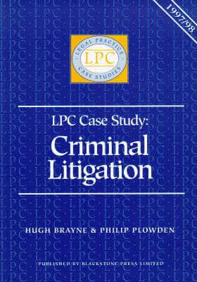 Legal Practice Case Study. Criminal Litigation