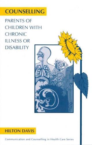 Counselling Parents of Children With Chronic Illness or Disability