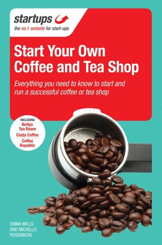 Starting Your Own Coffee and Tea Shop