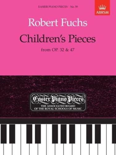 Children's Pieces, from Op.32 & 47