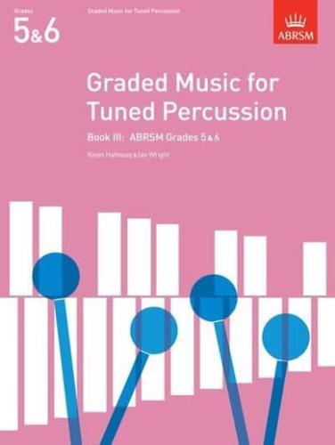 Graded Music for Tuned Percussion. Book III ABRSM Grades 5 & 6