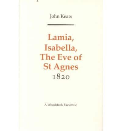 Lamia, Isabella, The Eve of St Agnes, and Other Poems, 1820