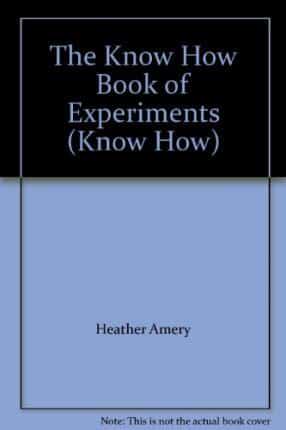 The KnowHow Book of Experiments