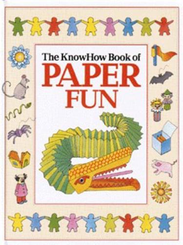 The KnowHow Book of Paper Fun