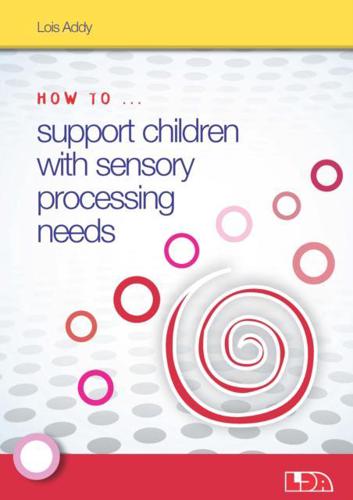 How To...support Pupils With Sensory Processing Needs