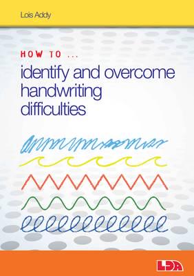 How to ... Identify and Overcome Handwriting Difficulties