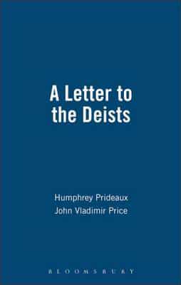 Letter To The Deist: Works in the History of British Deism