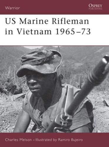 US Marine Rifleman in Vietnam, 1965-73