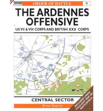 The Ardennes Offensive. VII US Corps & VIII US Corps : Central Sector