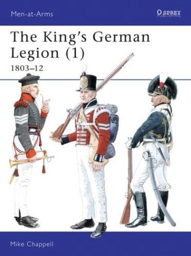 The King's German Legion. 1 1803-1812