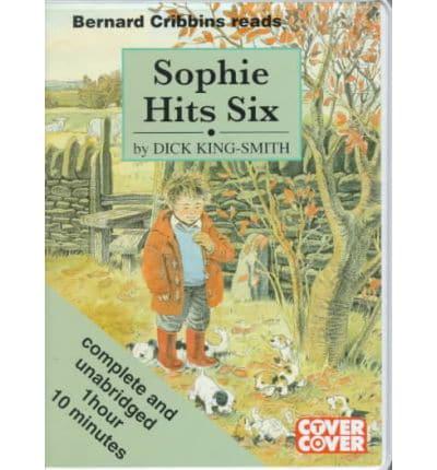 Sophie Hits Six. Complete & Unabridged