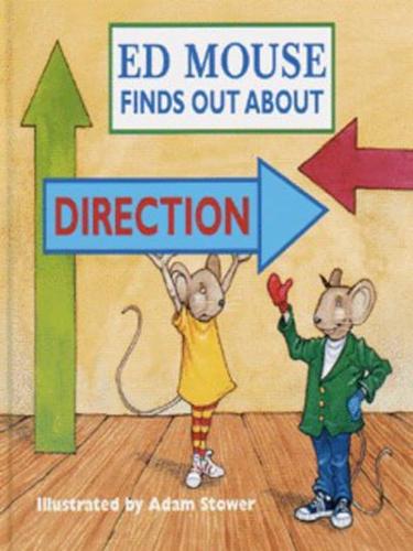 Ed Mouse Finds Out About Direction