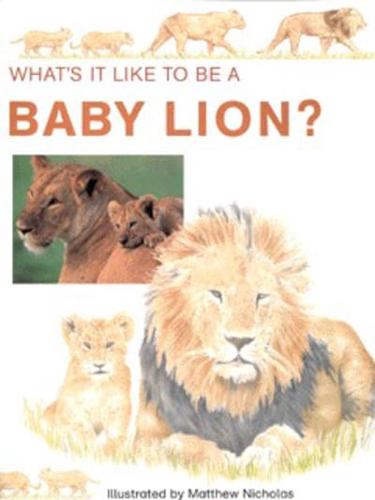 What's It Like to Be a Baby Lion?