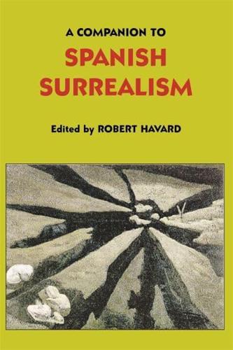 Companion to Spanish Surrealism