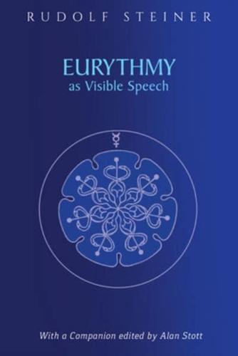 Eurythmy as Visible Speech