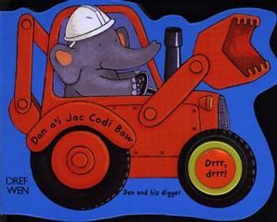 Dan A'i Jac Codi Baw = Dan and His Digger