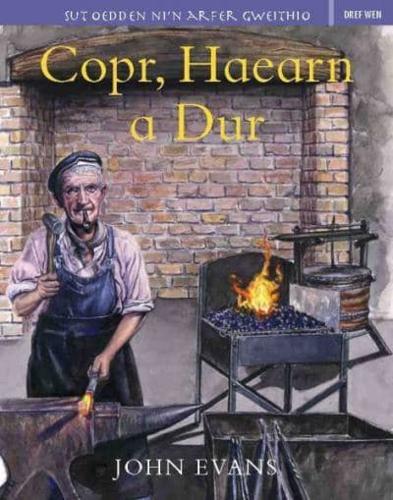 Copr, Haearn a Dur