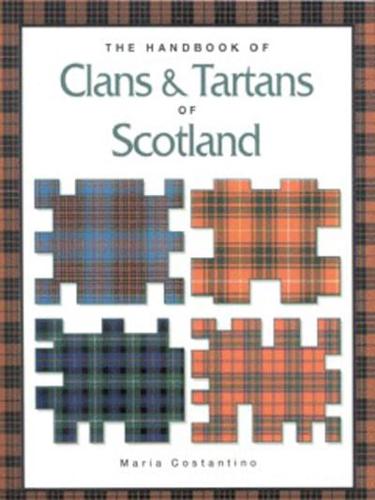 The Handbook of Clans & Tartans of Scotland