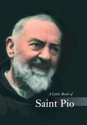 A Little Book of St Pio of Pietrelcina