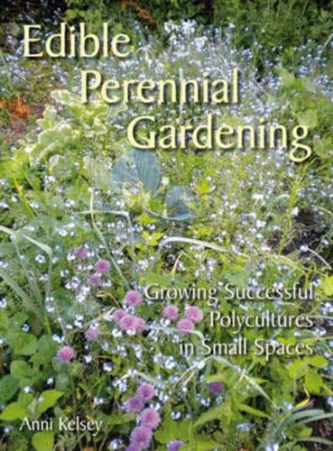 Edible perennial gardening