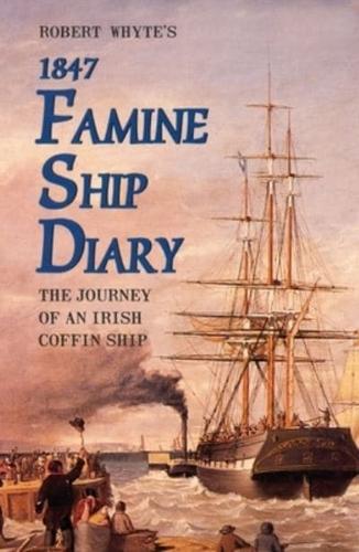 Robert Whyte's 1847 Famine Ship Diary