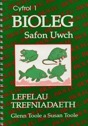 Bioleg Safon Uwch. Cyfrol 1 Lefelau Trefnidiaeth