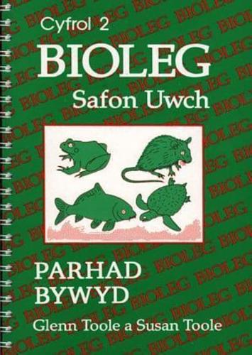 Bioleg Safon Uwch. Cyfrol 2 Parhad Bywyd