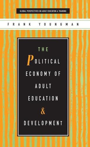 The Political Economy of Adult Education and Development