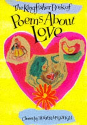 The Kingfisher Book of Poems About Love
