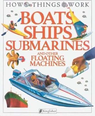 Boats, Ships, Submarines, and Other Floating Machines