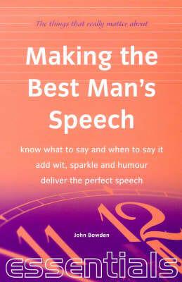 The Things That Really Matter About Making the Best Man's Speech