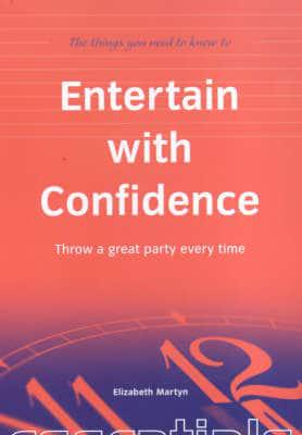 Entertain With Confidence