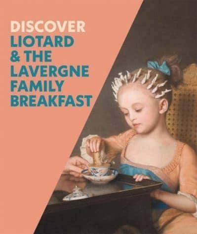 Discover Liotard & The Lavergne Family Breakfast