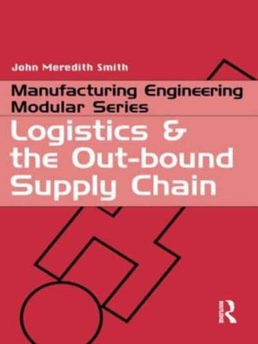 Logistics & The Out-Bound Supply Chain