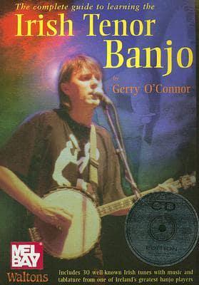 The Complete Guide to Learning the Irish Tenor Banjo