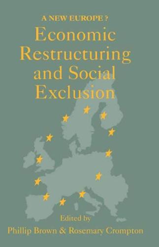 Economic Restructuring And Social Exclusion : A New Europe?