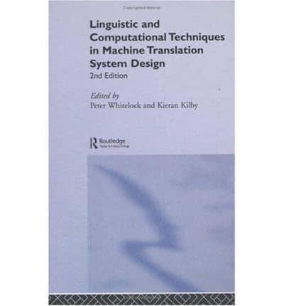 Linguistic and Computational Techniques in Machine Translation System Design