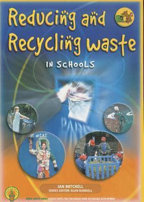 Reducing and Recycling Waste in Schools