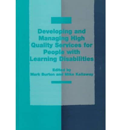 Developing and Managing High Quality Services for People With Learning Disabilities