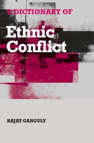 A Dictionary of Ethnic Groups in Conflict