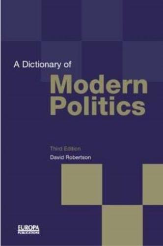 A Dictionary of Modern Politics