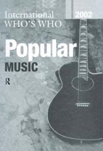 International Who's Who in Popular Music 2002